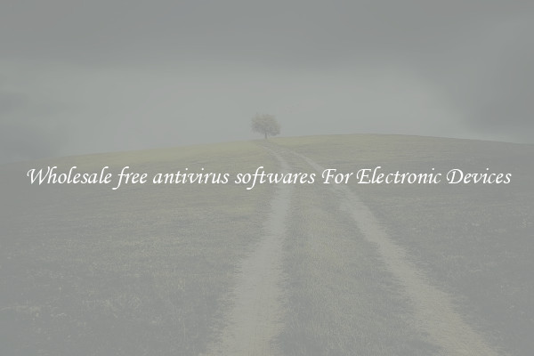 Wholesale free antivirus softwares For Electronic Devices