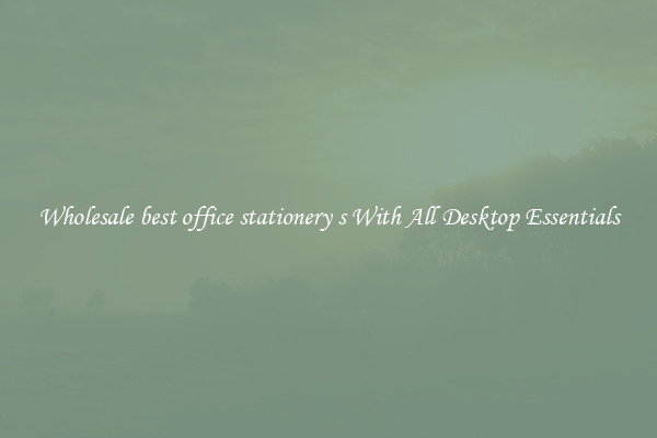Wholesale best office stationery s With All Desktop Essentials