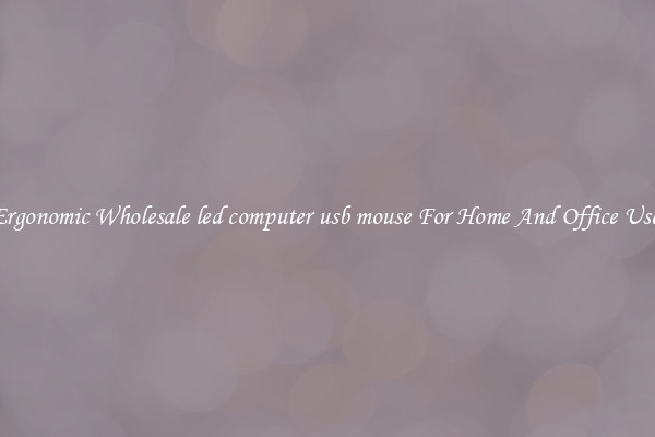 Ergonomic Wholesale led computer usb mouse For Home And Office Use.