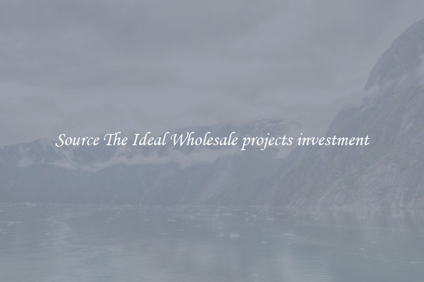 Source The Ideal Wholesale projects investment