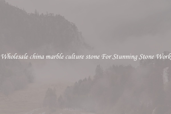 Wholesale china marble culture stone For Stunning Stone Work
