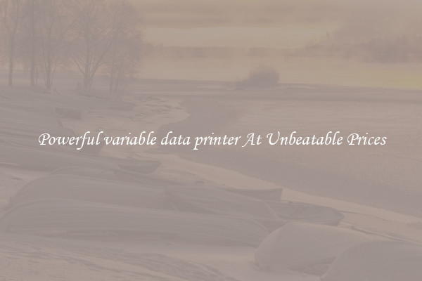 Powerful variable data printer At Unbeatable Prices
