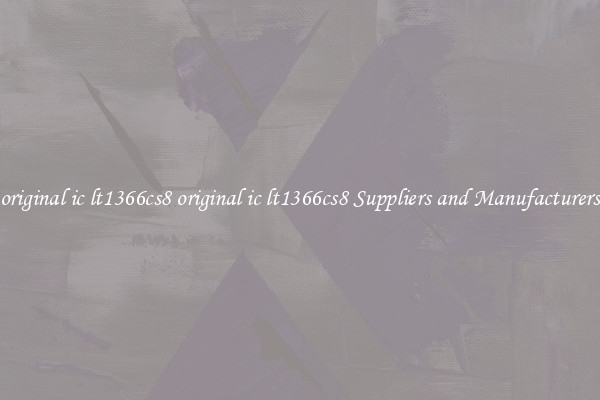 original ic lt1366cs8 original ic lt1366cs8 Suppliers and Manufacturers