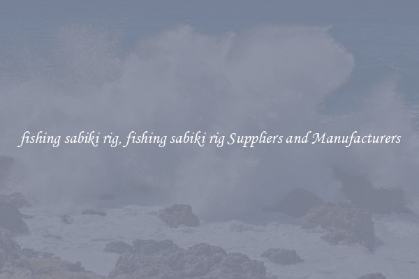 fishing sabiki rig, fishing sabiki rig Suppliers and Manufacturers