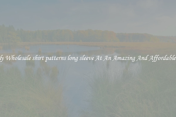 Lovely Wholesale shirt patterns long sleeve At An Amazing And Affordable Price