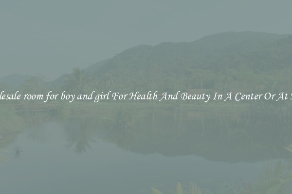 Wholesale room for boy and girl For Health And Beauty In A Center Or At Home