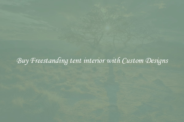 Buy Freestanding tent interior with Custom Designs