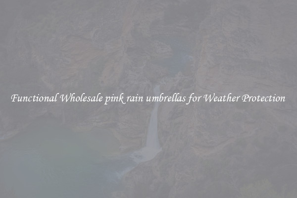 Functional Wholesale pink rain umbrellas for Weather Protection 
