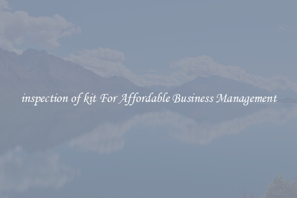 inspection of kit For Affordable Business Management