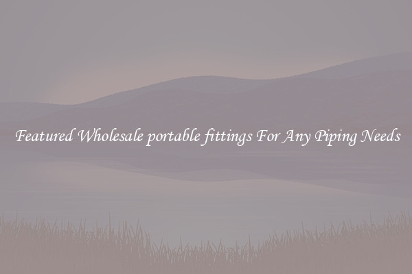 Featured Wholesale portable fittings For Any Piping Needs
