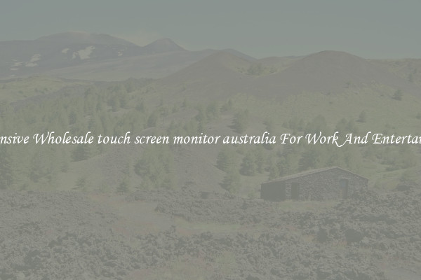 Responsive Wholesale touch screen monitor australia For Work And Entertainment